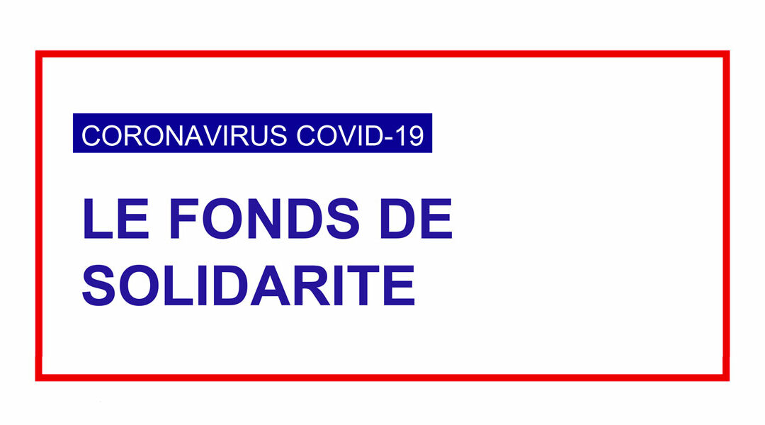#COVID19 | Fonds de solidarité : quelles démarches pour quelles entreprises ?