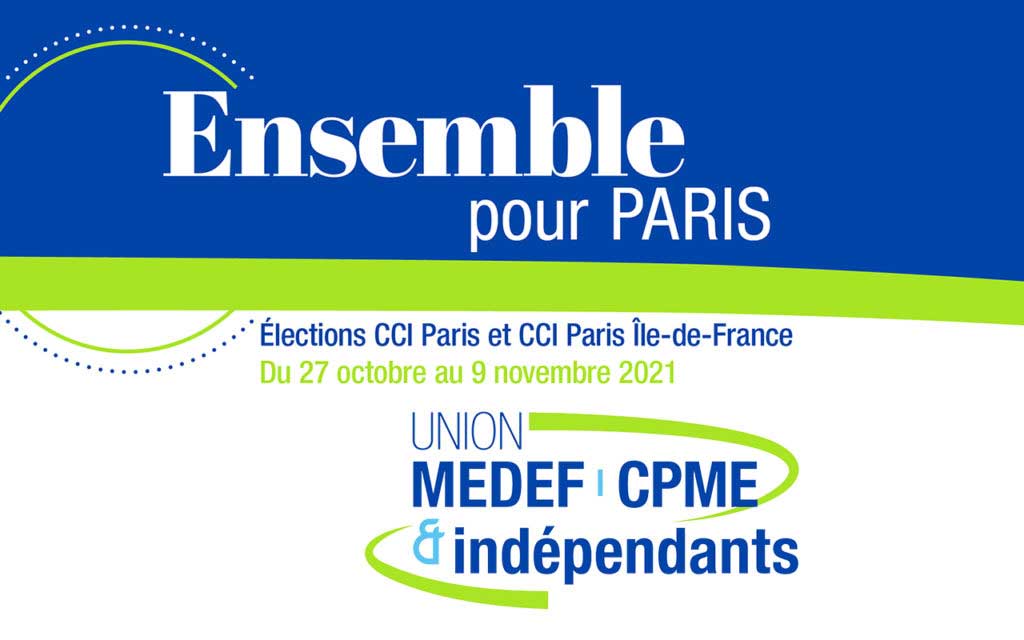 Élections CCI : Union Medef-CPME & Indépendants, entreprenons ensemble pour Paris !