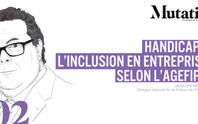 Mutations #2 : Handicap : l’inclusion en entreprise selon l’AGEFIPH