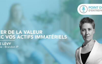 Créer de la valeur avec vos actifs immatériels