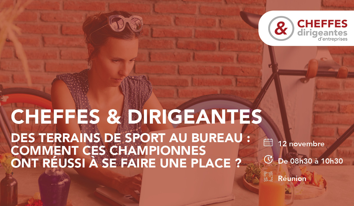 Cheffes & dirigeantes : Des terrains de sport au bureau : comment ces championnes ont réussi à se faire une place ?