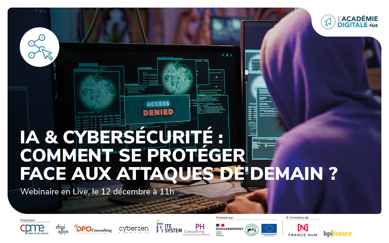 IA & Cybersécurité : comment se protéger face aux attaques de demain ?