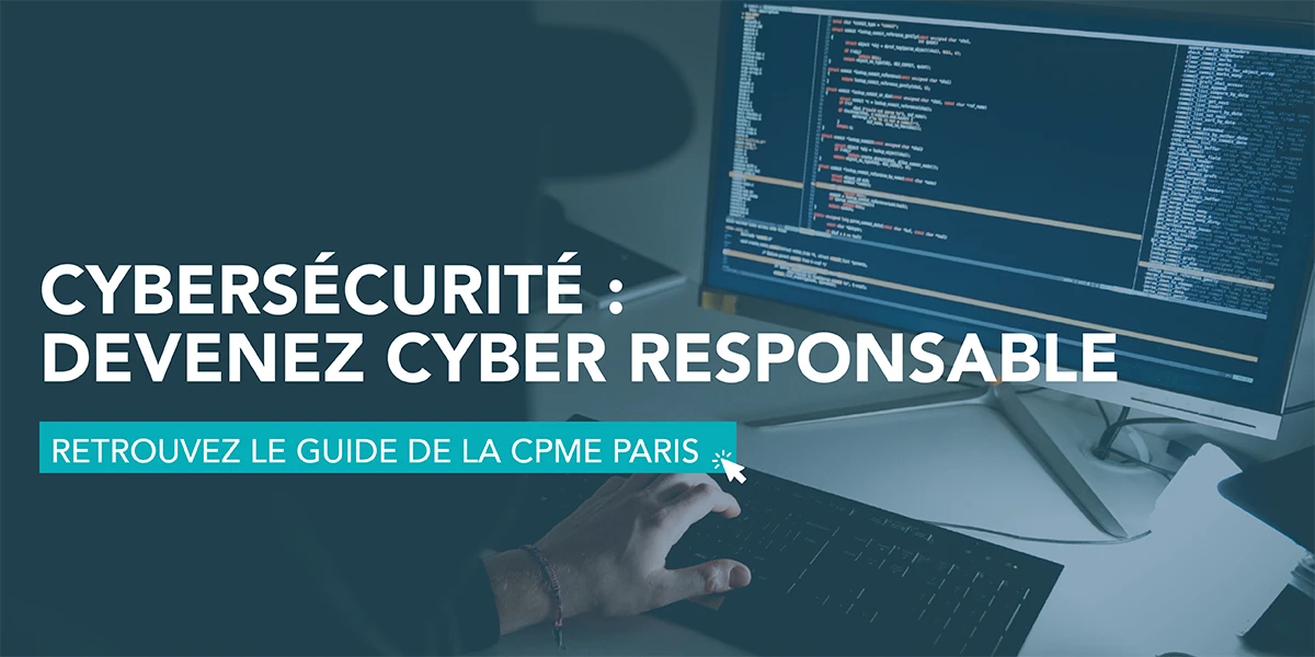 Cybersécurité : devenez cyber responsable