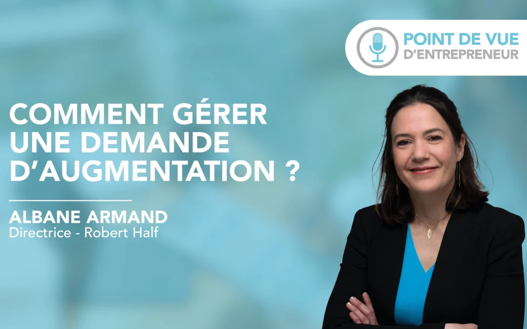 Comment gérer une demande d’augmentation ?