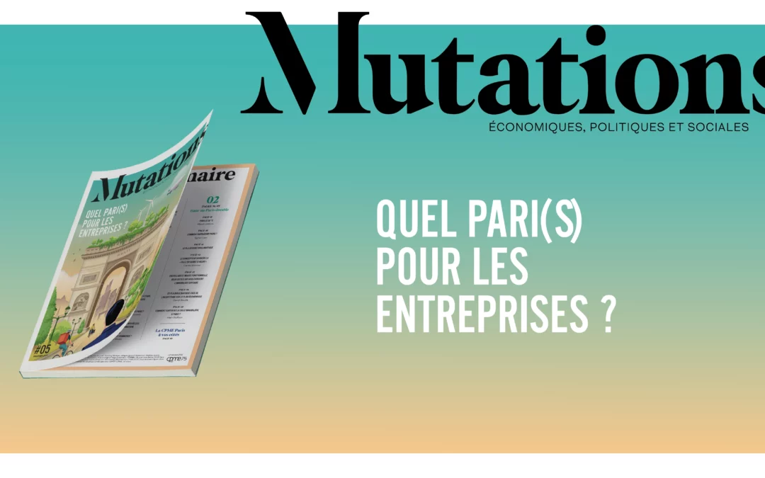 Mutations #5 – Quel Pari(s) pour les entreprises ?